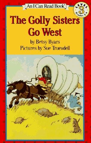 Cover of The Golly Sisters Go West by Betsy Cromer Byars
