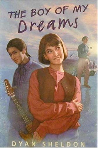 Cover of The boy of my dreams by Dyan Sheldon