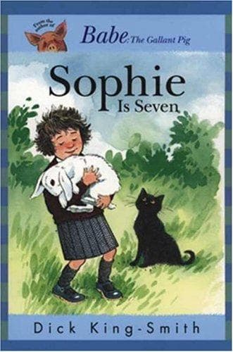 Cover of Sophie Is Seven (Sophie Books) by Dick King-Smith