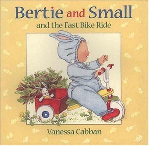 Cover of Bertie and Small and the fast bike ride by Vanessa Cabban