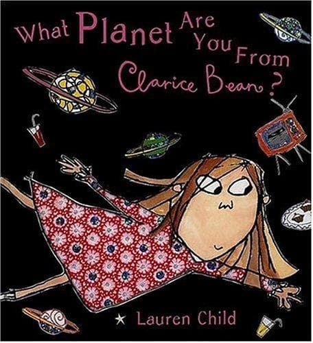 Cover of What planet are you from Clarice Bean? by Lauren Child