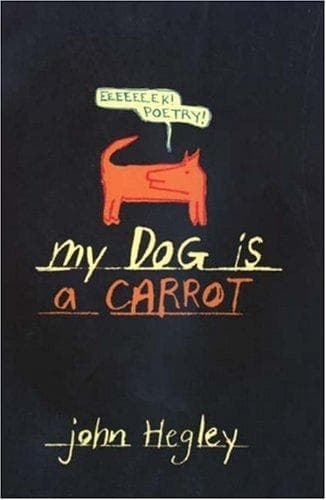 Cover of My dog is a carrot by John Hegley