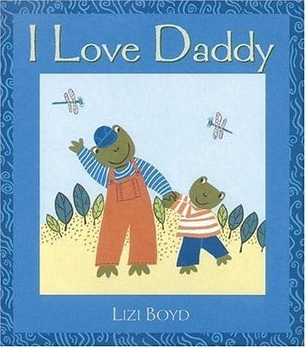 Cover of I love Daddy by Lizi Boyd