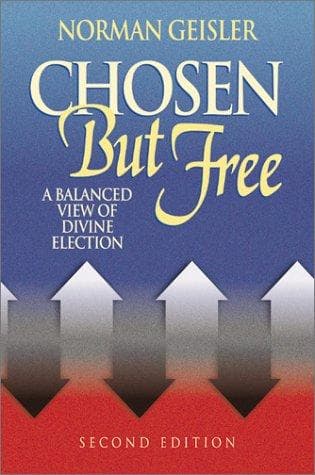 Cover of Chosen but free by Norman L. Geisler