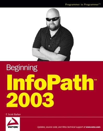 Cover of Beginning InfoPath 2003 (Programmer to Programmer) by F. Scott Barker
