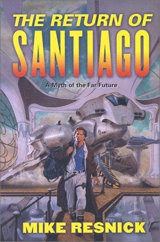 Cover of The return of Santiago by Mike Resnick