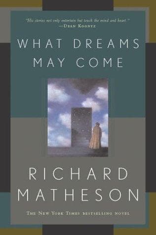 Cover of What Dreams May Come by Richard Matheson