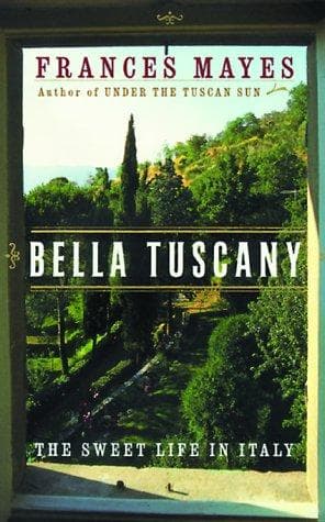 Cover of Bella Tuscany by Frances Mayes
