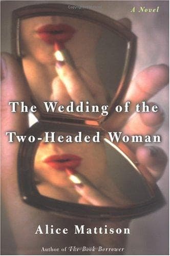 Cover of The wedding of the two-headed woman by Alice Mattison