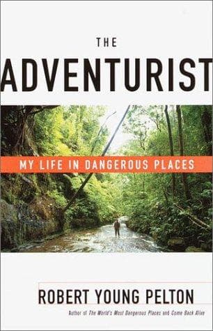 Cover of The Adventurist by Robert Young Pelton