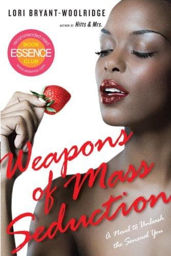 Cover of Weapons of Mass Seduction by Lori Bryant-Woolridge