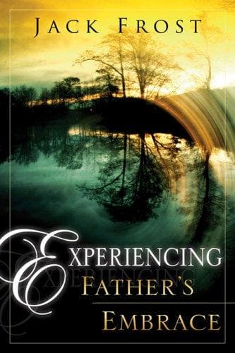 Cover of Experiencing Father's Embrace by Jack Frost