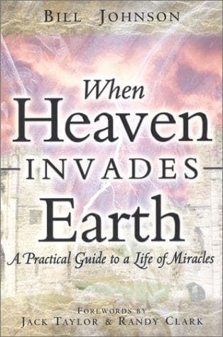 Cover of When Heaven Invades Earth by Bill Johnson