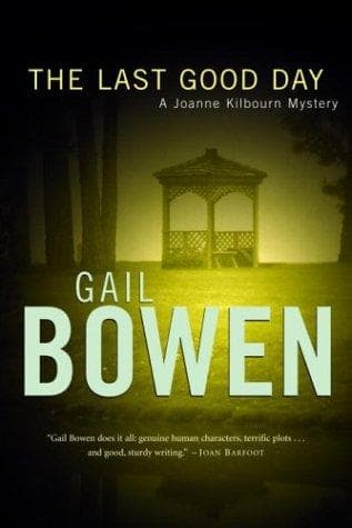 Cover of The last good day by Gail Bowen
