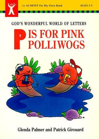 Cover of P is for pink polliwogs by Glenda Palmer