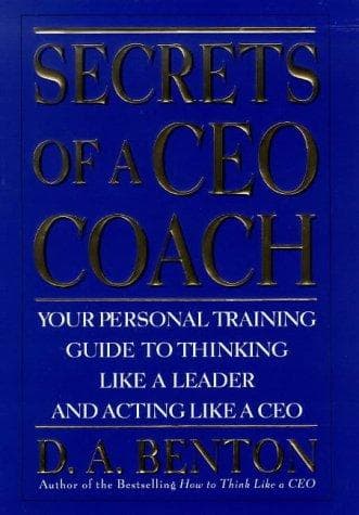 Cover of Secrets of a CEO Coach by D. A. Benton