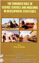 Cover of The enhanced role of science centres and museums in development strategies by "African Regional Conference on Enhanced Role of Science Centres and Museums in Development Strategies" (2006 Lusaka, Zambia)