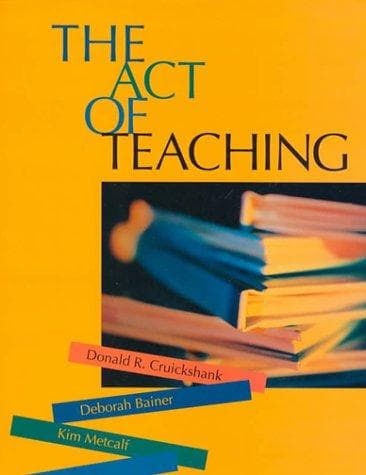 Cover of The act of teaching by Donald R. Cruickshank