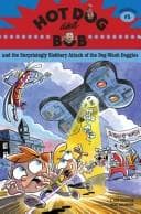 Cover of Hot Dog and Bob and the surprisingly slobbery attack of the dogwash doggies by Lissa Rovetch