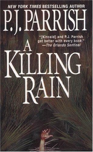 Cover of A killing rain by P. J. Parrish