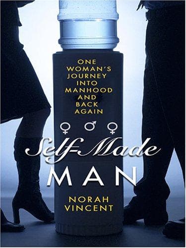 Cover of Self-Made Man by Norah Vincent
