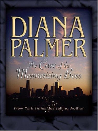 Cover of Case Of The Mesmerising Boss by Diana Palmer