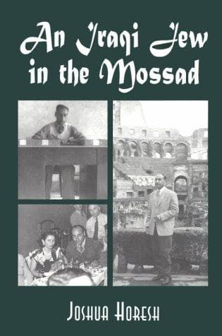 Cover of An Iraqi Jew in the Mossad by Joshua Horesh