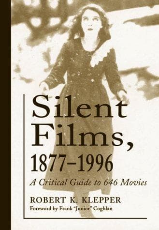Cover of Silent Films, 1877-1996 by Robert K. Klepper