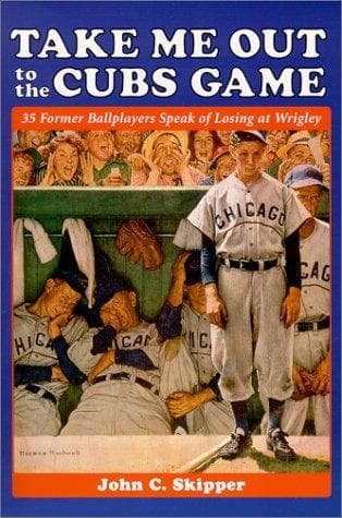 Cover of Take Me Out to the Cubs Game by John C. Skipper
