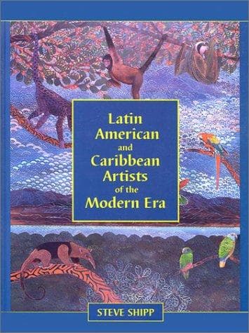 Cover of Latin American and Caribbean artists of the modern era by Steve Shipp