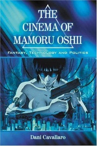 Cover of The cinema of Mamoru Oshii by Dani Cavallaro