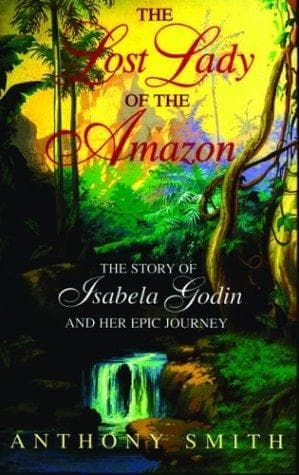 Cover of The lost lady of the Amazon by Anthony Smith