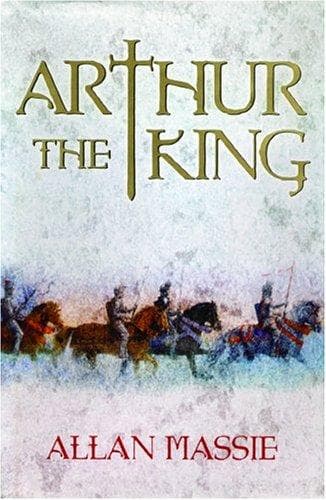 Cover of Arthur the king by Allan Massie
