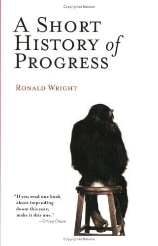 Cover of A short history of progress by Ronald Wright