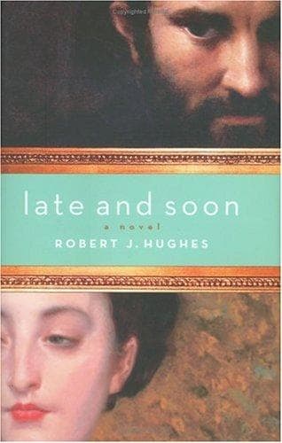 Cover of Late and Soon by Robert J. Hughes