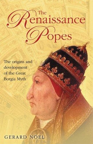 Cover of The Renaissance Popes by Gerard Noel