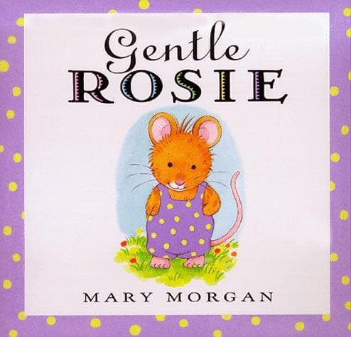 Cover of Gentle Rosie by Mary Morgan-Vanroyen