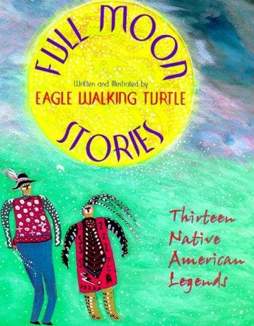 Cover of Full moon stories by Eagle Walking Turtle