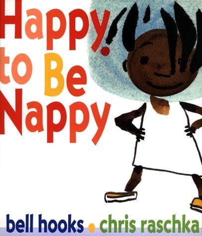 Cover of Happy to be nappy by bell hooks