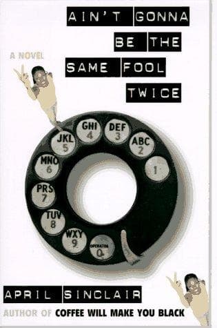 Cover of Ain't gonna be the same fool twice by April Sinclair