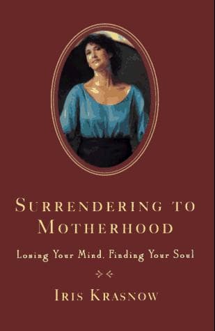 Cover of Surrendering to motherhood by Iris Krasnow
