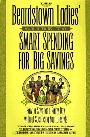 Cover of The Beardstown Ladies' guide to smart spending for big savings by Beardstown Ladies Investment Club