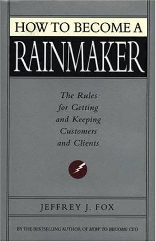 Cover of How to Become a Rainmaker by Jeffrey J. Fox