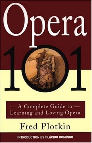 Cover of Opera 101 by Fred Plotkin