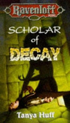 Cover of Scholar of Decay by Tanya Huff