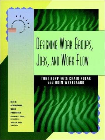Cover of Designing work groups, jobs, and work flow by Toni Hupp