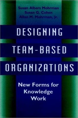 Cover of Designing team-based organizations by Susan Albers Mohrman