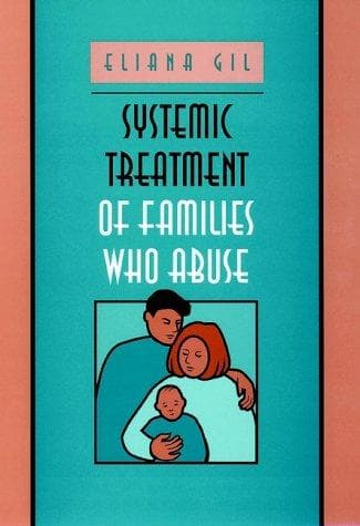 Cover of Systemic treatment of families who abuse by Eliana Gil