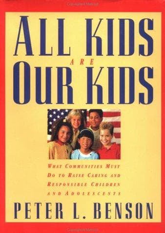 Cover of All kids are our kids by Peter L. Benson