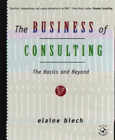 Cover of The business of consulting by Elaine Biech